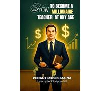 How To Become a Millionaire Teacher at Any Age