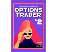 How to Become a Part-Time Options Trader #2: Building Your Nest Egg