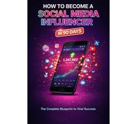 How to Become a Social Media Influencer in 90 Days