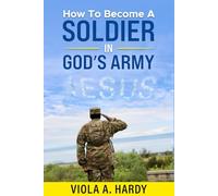 HOW TO BECOME A Soldier In God’s Army