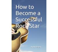 How to Become a Successful Rock Star