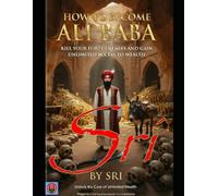 HOW TO BECOME ALI BABA: KILL YOUR FORTY ENEMIES AND GAIN UNLIMITED ACCESS TO WEALTH