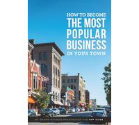 How To Become The Most Popular Business In Your Town