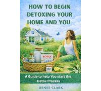 How to begin detoxing your home and you: A guide to help you start the detox process.