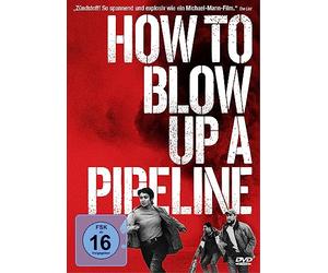 How to Blow Up A Pipeline
