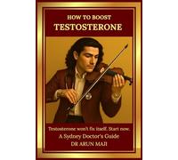 HOW TO BOOST TESTOSTERONE: A Sydney Doctor's Guide