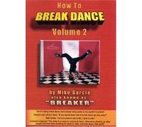 How to Break Dance Volume 2