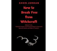 How To Break Free From Witchcraft