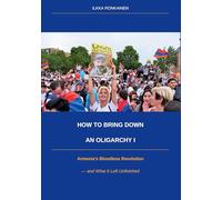 How to Bring Down an Oligarchy I: Armenia's Bloodless Revolution and What It Left Unfinished: 1