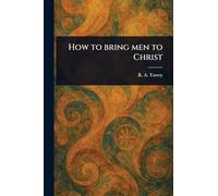 How to Bring Men to Christ
