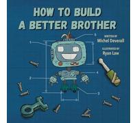How To Build a Better Brother