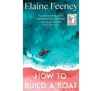 Elaine Feeney How to Build a Boat (Copertina rigida)