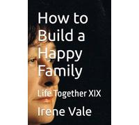 How to Build a Happy Family: Together Life XIX