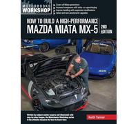 How to Build a High-Performance Mazda Miata MX-5, 2nd Edition