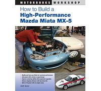How to Build a High-Performance Mazda Miata MX-5 [Lingua inglese]