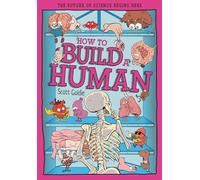 How to Build a Human: The Incredible Design of the Human Body
