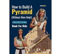 How to Build A Pyramid Without Alien Help: 1