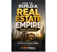 How to Build A Real Estate Empire From Scratch: A Research-Based System of Mindset, Psychology, and Practical Strategy for Brokers, Architects, Engineers, and Working Professionals
