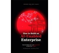 How to Build an AI-Enabled Enterprise: Skip the Hidden Year with MuShuHaRi Framework to Build your DouJou