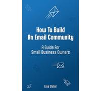 How To Build An Email Community: A Guide For Small Business Owners