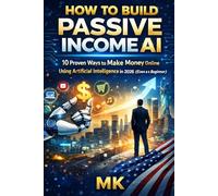 How to Build Passive Income with AI: 10 Proven Ways to Make Money Online Using Artificial Intelligence in 2026