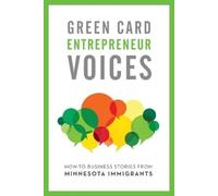 How-To Business Stories from Minnesota Immigrants (Tascabile)