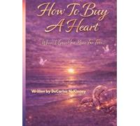 How To Buy A Heart: When I Gave You Mine For Free