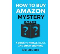 How to Buy Amazon Mystery Boxes: A Guide to Thrills, Deals, and Smart Shopping