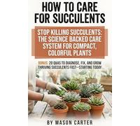 How to Care For Succulents: Light and soak-and-dry watering, soil ratios, propagation checklists, and cactus and succulents care fixes for rot, pests, and dormancy, for easy care succulents.