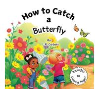 How to Catch a Butterfly