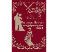 How to Catch a Runaway Heiress: An Applegate Mystery
