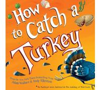 How to Catch a Turkey