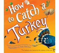 Adam Wallace How to Catch a Turkey (Copertina rigida) How to Catch