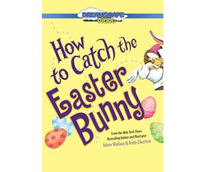 How to Catch the Easter Bunny