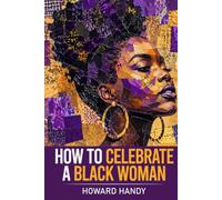 How To Celebrate A Black Woman