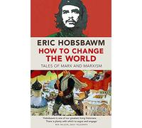 Eric Hobsbawm How To Change The World (Tascabile)