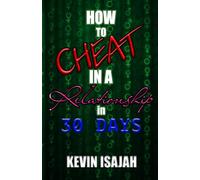 How to Cheat in a Relationship in 30 days