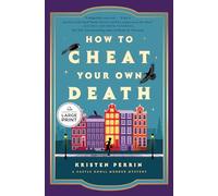 How to Cheat Your Own Death: A Novel