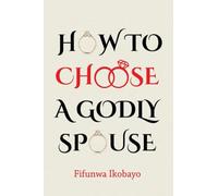 How to Choose a Godly Spouse