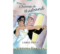 How to Choose a Husband: a very large print later-in-life romantic comedy set in a Cotswold village