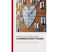 How to Choose a Man: A Criminologist's Guide (Gold Edition)