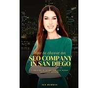 How to Choose an SEO Company in San Diego: What Actually Matters (And What Most Businesses Get Wrong)