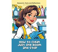 How to Clean Just One Room and Stop: A "book" with empty lined pages - Funny gift - Notebook | 6" x 9" (15.24 x 22.86 cm) Part of Collection named ... Collection" | 200 pages, Perfect gag gift