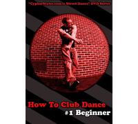 How to Club Dance 1: Beginner