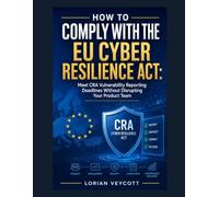 How to Comply with the EU Cyber Resilience Act: Meet CRA Vulnerability Reporting Deadlines Without Disrupting Your Product Team