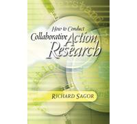 How to Conduct Collaborative Action Research - Sagor Richard