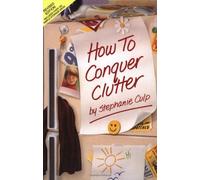 How to Conquer Clutter by Stephanie Culp (1989-07-02)