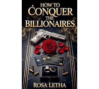 How to Conquer The Billionaires: 1