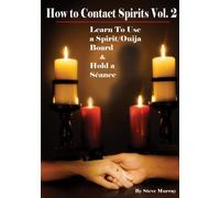 How to Contact Spirits - Vol. 2-Learn to Use a Spirit/Ou