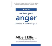 Albert Ellis Raymond Chip Tafrate How to Control Your Anger (Tascabile)